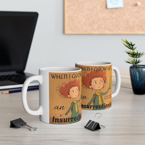 Ceramic Mug, Bruce Pagan's When I Grow Up an Insurrectionist Coffee Mug, Children's Book Gift, 11oz, 15oz, Novelty Cup, Author Mug, Bookworm
