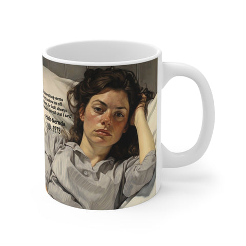Mug 11oz Pablo Neruda mug Let Us Forget With Generosity Those Who Can't Love Us