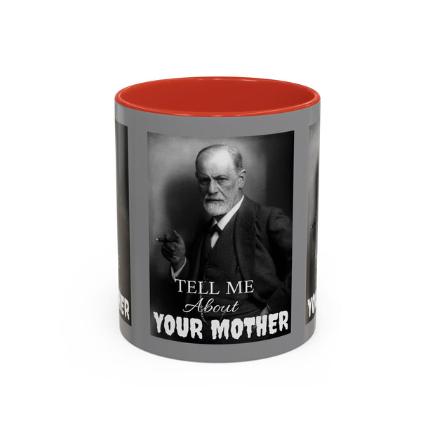Coffee Mug Coffee Cup Therapy Psychoanalysis Sigmond Freud Mother Your Mother Accent Coffee Mug, 11oz