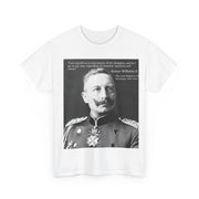 T-Shirt Tee Shirt Kaiser Wilhelm II I Last German Emperor