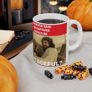 Ceramic Mug Peaceful Apocalypse 11oz Jesus Rapture Mug