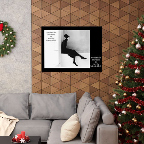 Matte Horizontal Posters "Nosferatu's Mistress is Merely Blindfolded" by Nick Palsgraf Poster