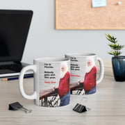 Bad Santa Mug 11oz for Coffee: 'Nobody Gets __it this Year'
