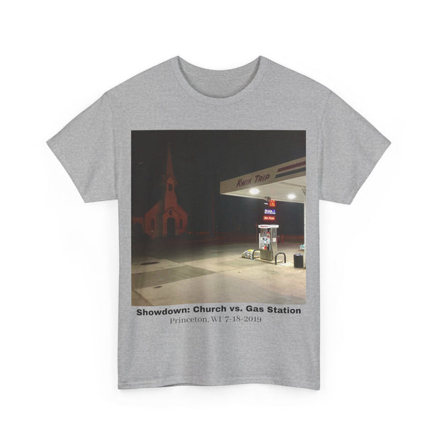 T-Shirt Tee Shirt Church vs. Gas Station Princeton,  WI 7-18-2019 Global Warming Awareness