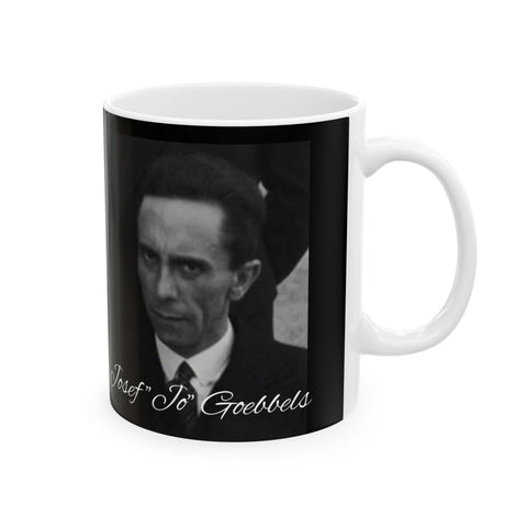 Josef Goebbels' Ceramic Mug, Dark Coffee Mug for the Tragically Uninformed