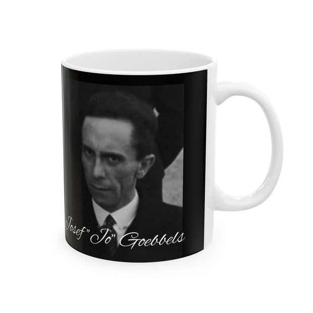 Josef Goebbels' Ceramic Mug, Dark Coffee Mug for the Tragically Uninformed