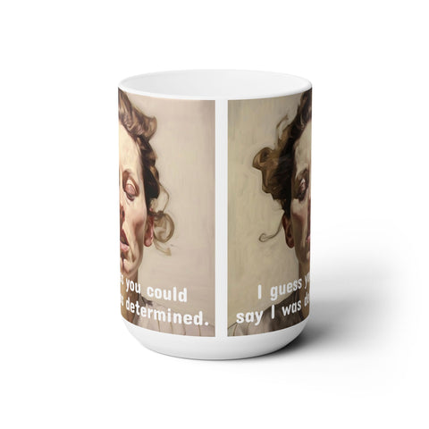 Ceramic Mug 15oz print of a Determined, Flustered Woman; Design by Nick Palsgraf (2024)