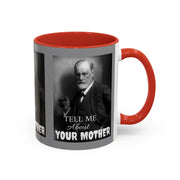 Coffee Mug Coffee Cup Therapy Psychoanalysis Sigmond Freud Mother Your Mother Accent Coffee Mug, 11oz