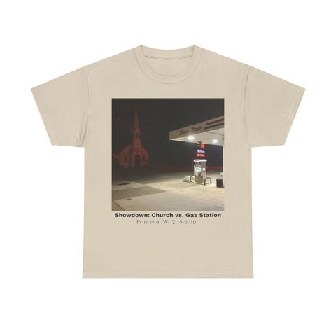 T-Shirt Tee Shirt Church vs. Gas Station Princeton,  WI 7-18-2019 Global Warming Awareness