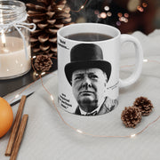 Mug 11oz Winston Churchill Mug Gift for Man Gift for Woman Gift for Brother Father's Day