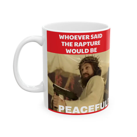 Ceramic Mug Peaceful Apocalypse 11oz Jesus Rapture Mug