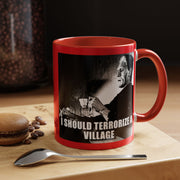 Funny Frankenstein Mug : " I Should Terrorize a Village" Accent Coffee Mug, 11oz