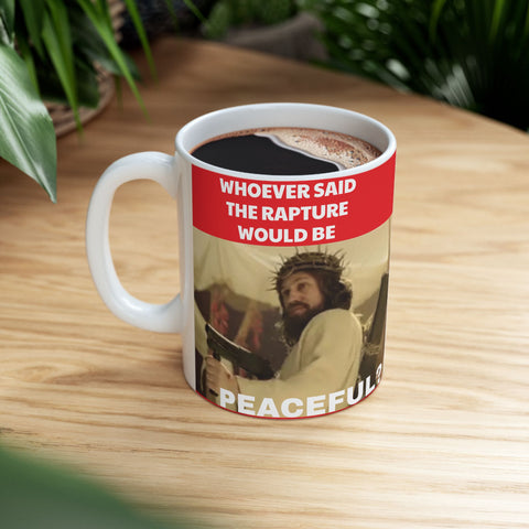 Ceramic Mug Peaceful Apocalypse 11oz Jesus Rapture Mug