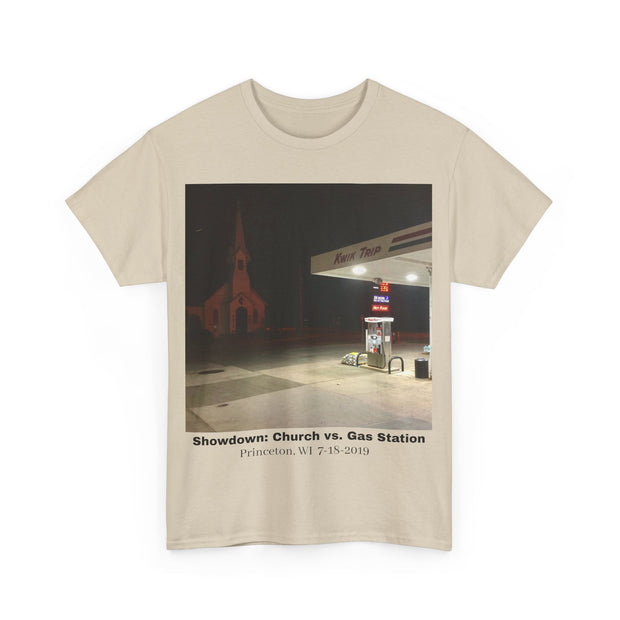 T-Shirt Tee Shirt Church vs. Gas Station Princeton,  WI 7-18-2019 Global Warming Awareness