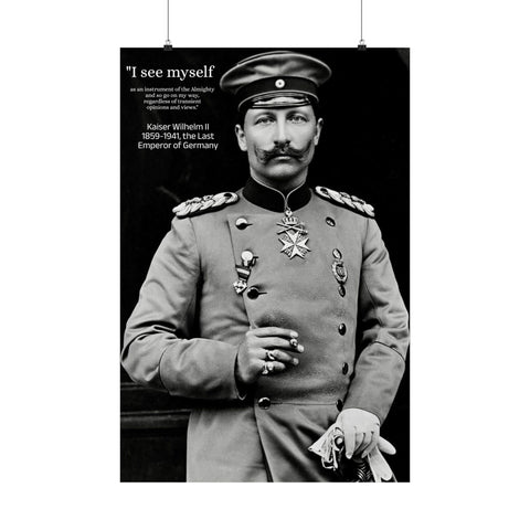 Vertical Poster Kaiser Wilhelm II Emperor of Germany; German History "Instrument of the Almighty"