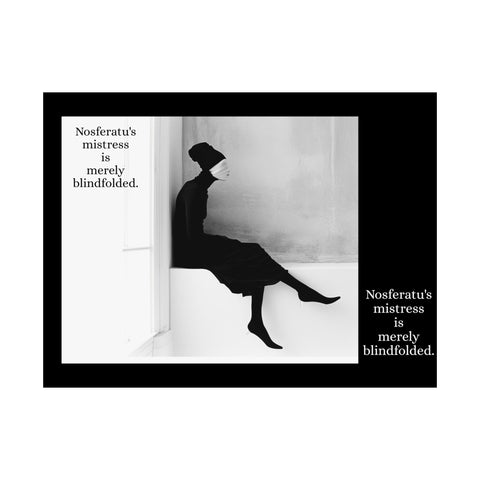 Matte Horizontal Posters "Nosferatu's Mistress is Merely Blindfolded" by Nick Palsgraf Poster