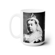 Ceramic Coffee Mug 15oz Queen Victoria " Beware of Artists, they associate with all types of people" Queen of England History Monarchy