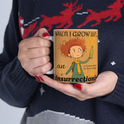 Ceramic Mug, Bruce Pagan's When I Grow Up an Insurrectionist Coffee Mug, Children's Book Gift, 11oz, 15oz, Novelty Cup, Author Mug, Bookworm