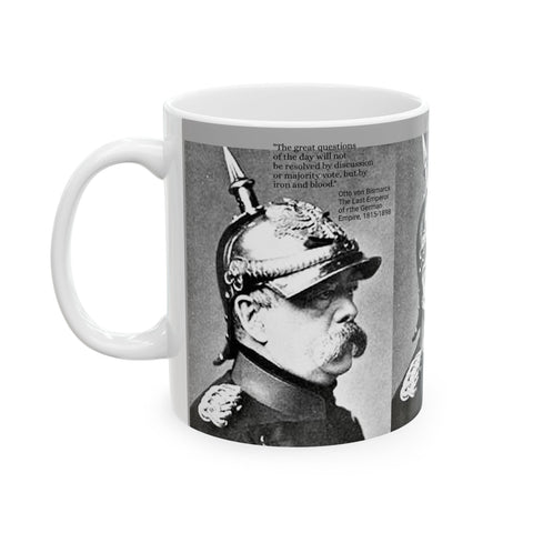 Ceramic Mug 11oz Otto von Bismarck Coffee Mug Iron and Blood Otto von Bismarck German History
