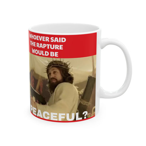 Ceramic Mug Peaceful Apocalypse 11oz Jesus Rapture Mug