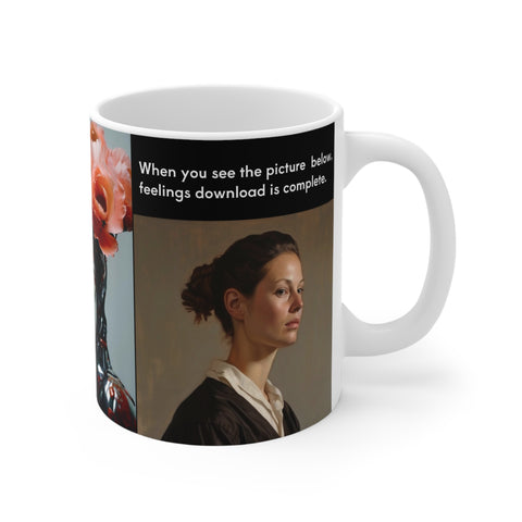 Mug 11oz Please Wait While Feelings are Downloading Robot Woman Mug