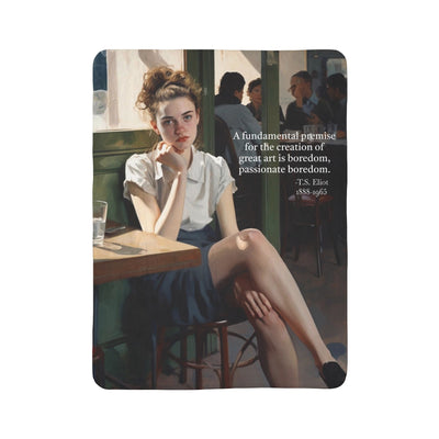 Fleece Sherpa Blanket T.S. Eliot Passionate Boredom Blanket Bored Young Woman Blanket