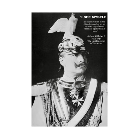Premium Matte Vertical Posters Kaiser Wilhelm II German History "Instrument of the Almighty" German History; Last Emperor