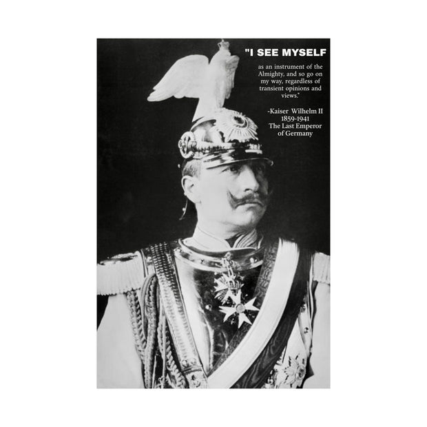 Premium Matte Vertical Posters Kaiser Wilhelm II German History "Instrument of the Almighty" German History; Last Emperor